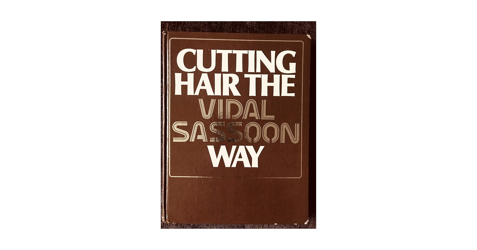 お値下げcutting hair the Vidal Sassoon way Cutting Hair the Vidal Sassoon Way, Revised Edition: Sassoon