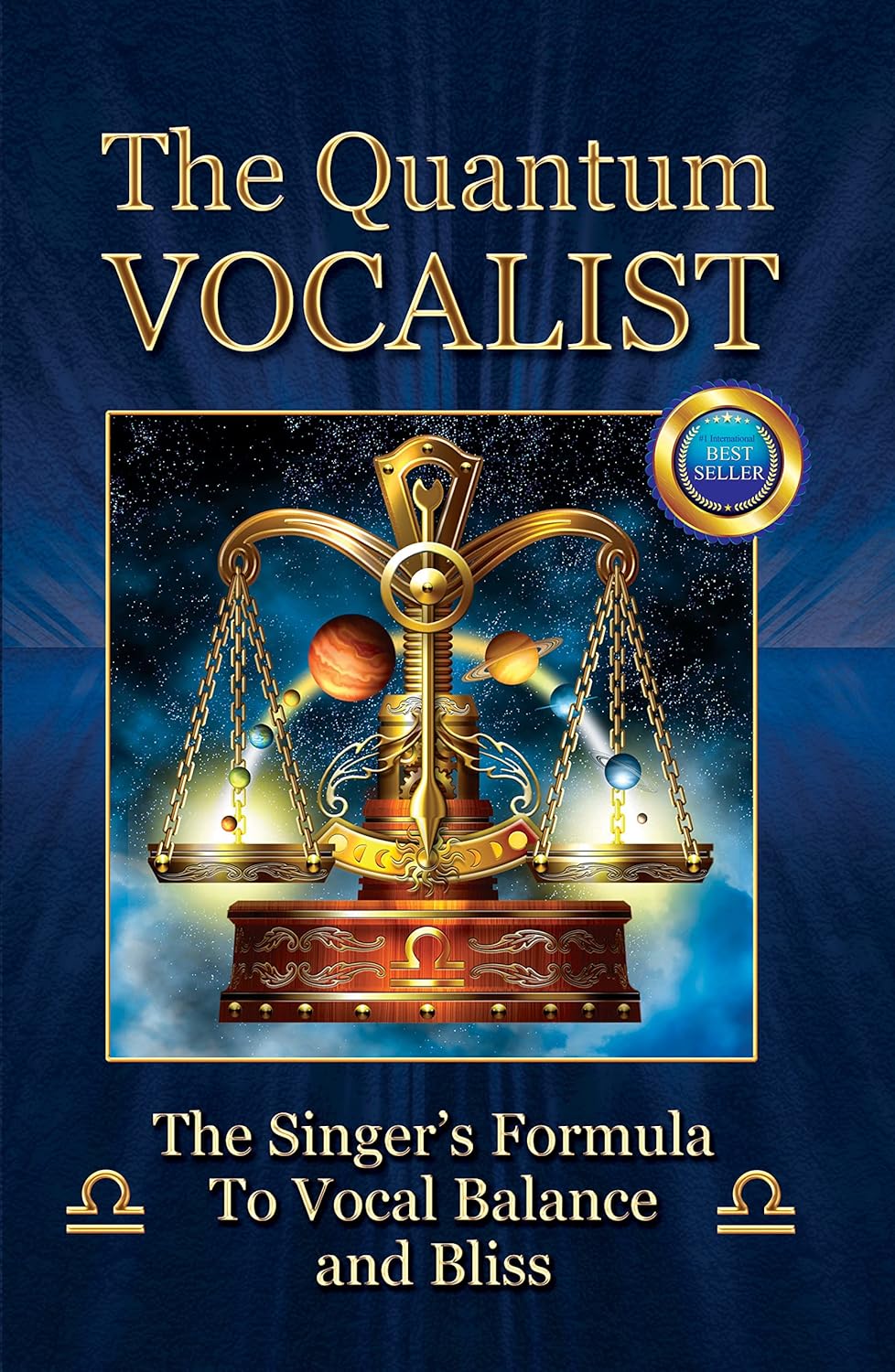 The Quantum Vocalist: The Singer’s Formula to Vocal Balance and Bliss