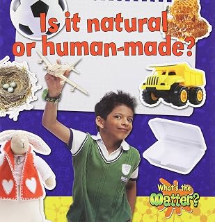 Is it natural or human-made? (What's the Matter?)