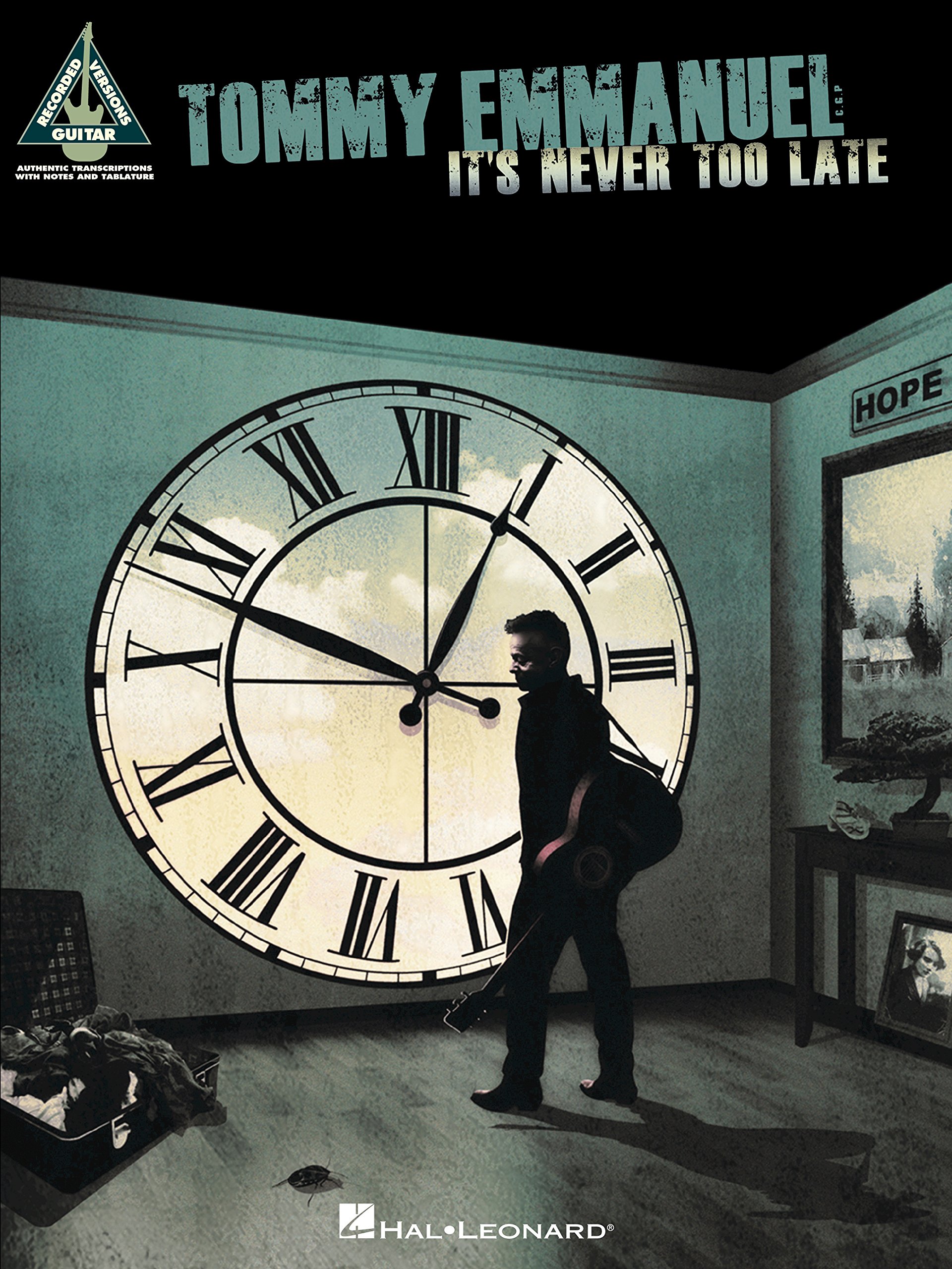 Livre de partitions Tommy Emmanuel It's Never Too Late Guitar Versions