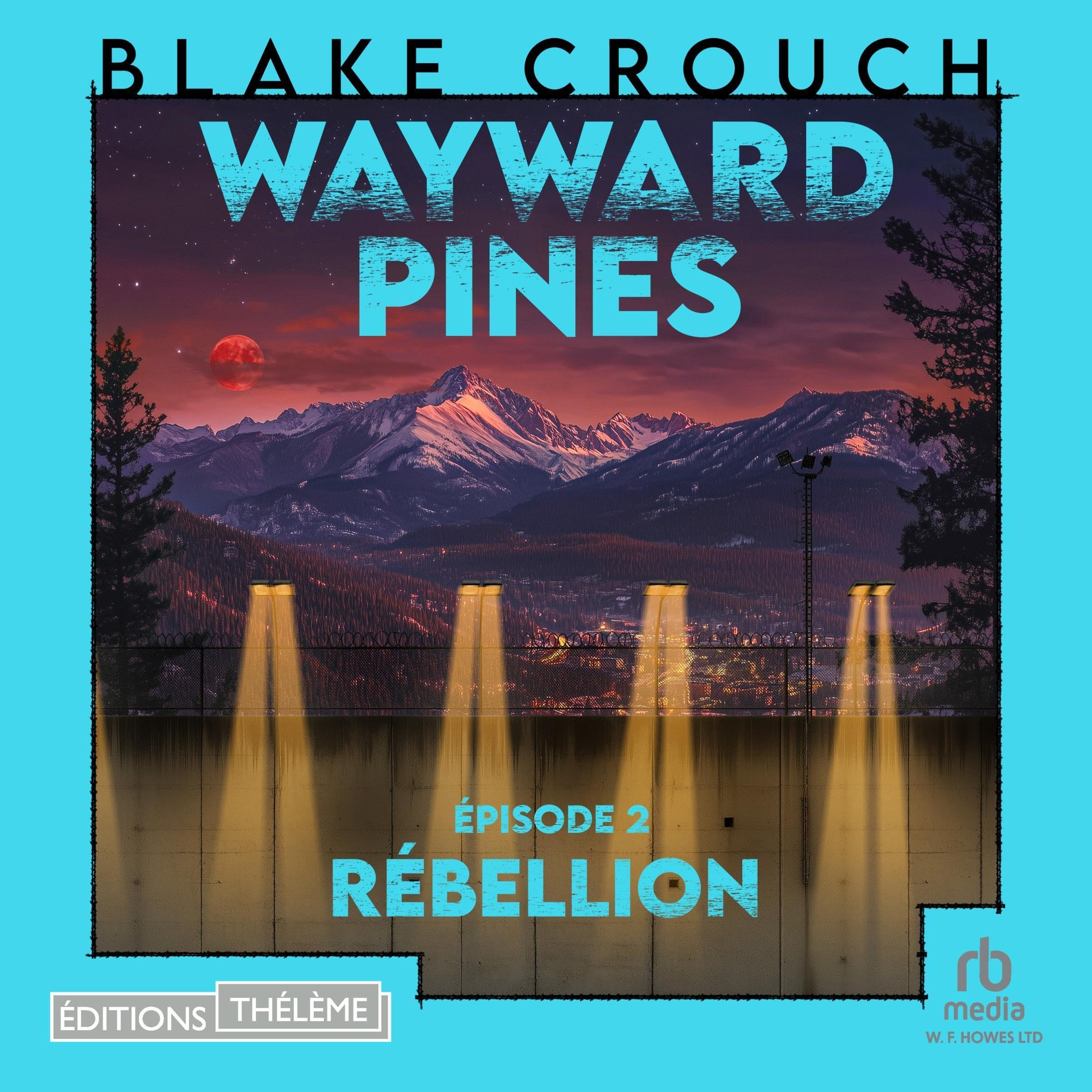 Cover art for R&eacute;bellion: Wayward Pines - &eacute;pisode 2 [Wayward]