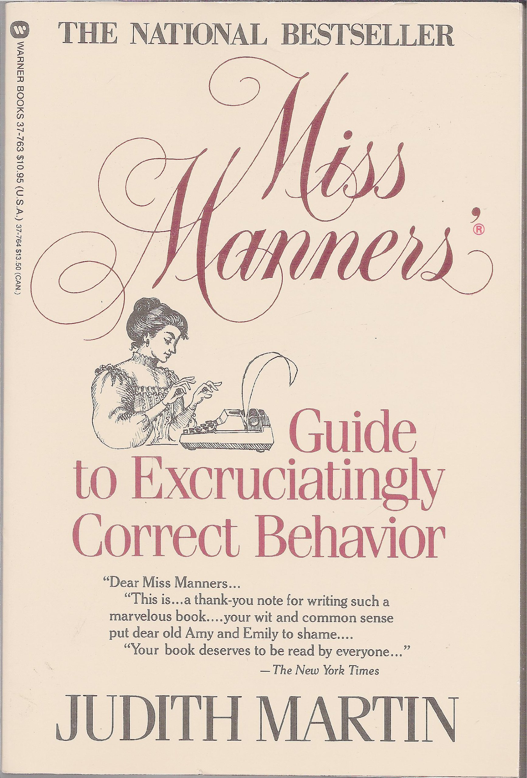 Miss Manners' guide to excruciatingly correct behavior Paperback – January 1, 1982