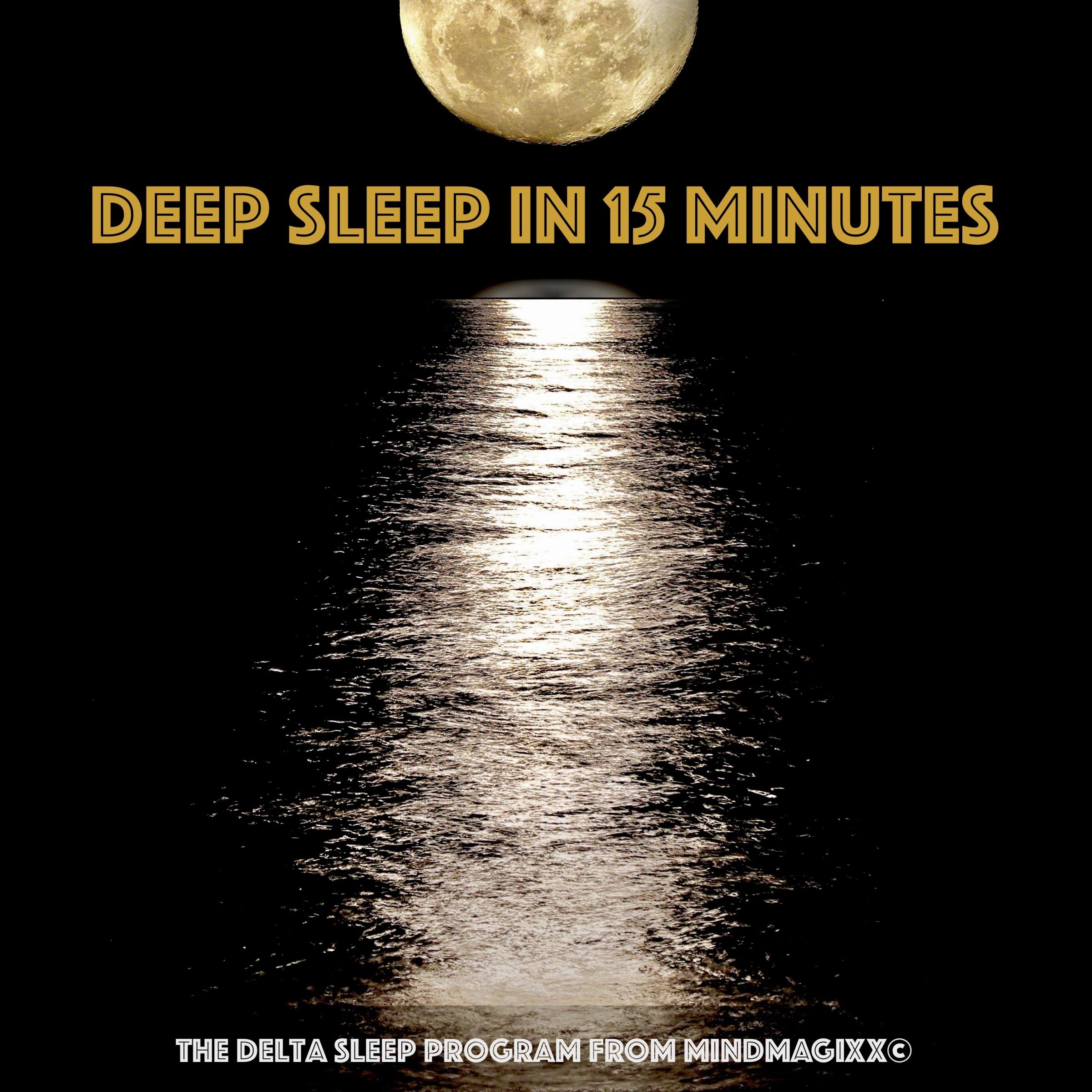 Deep sleep in 15 minutes