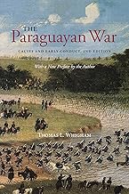 The Paraguayan War: Causes and Early Conduct, 2nd Edition