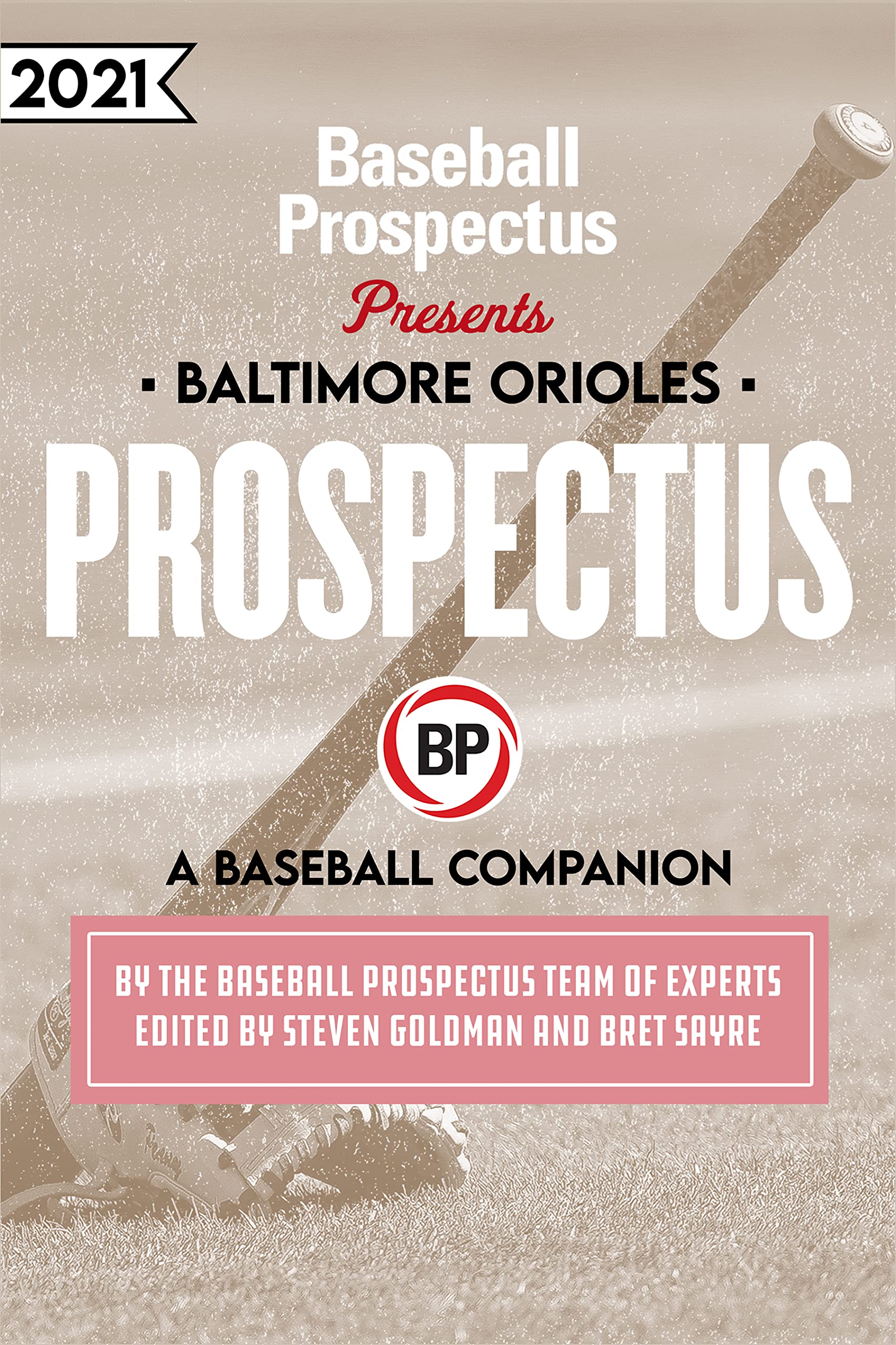 Baltimore Orioles 2021: A Baseball Companion (Baseball Prospectus Presents)