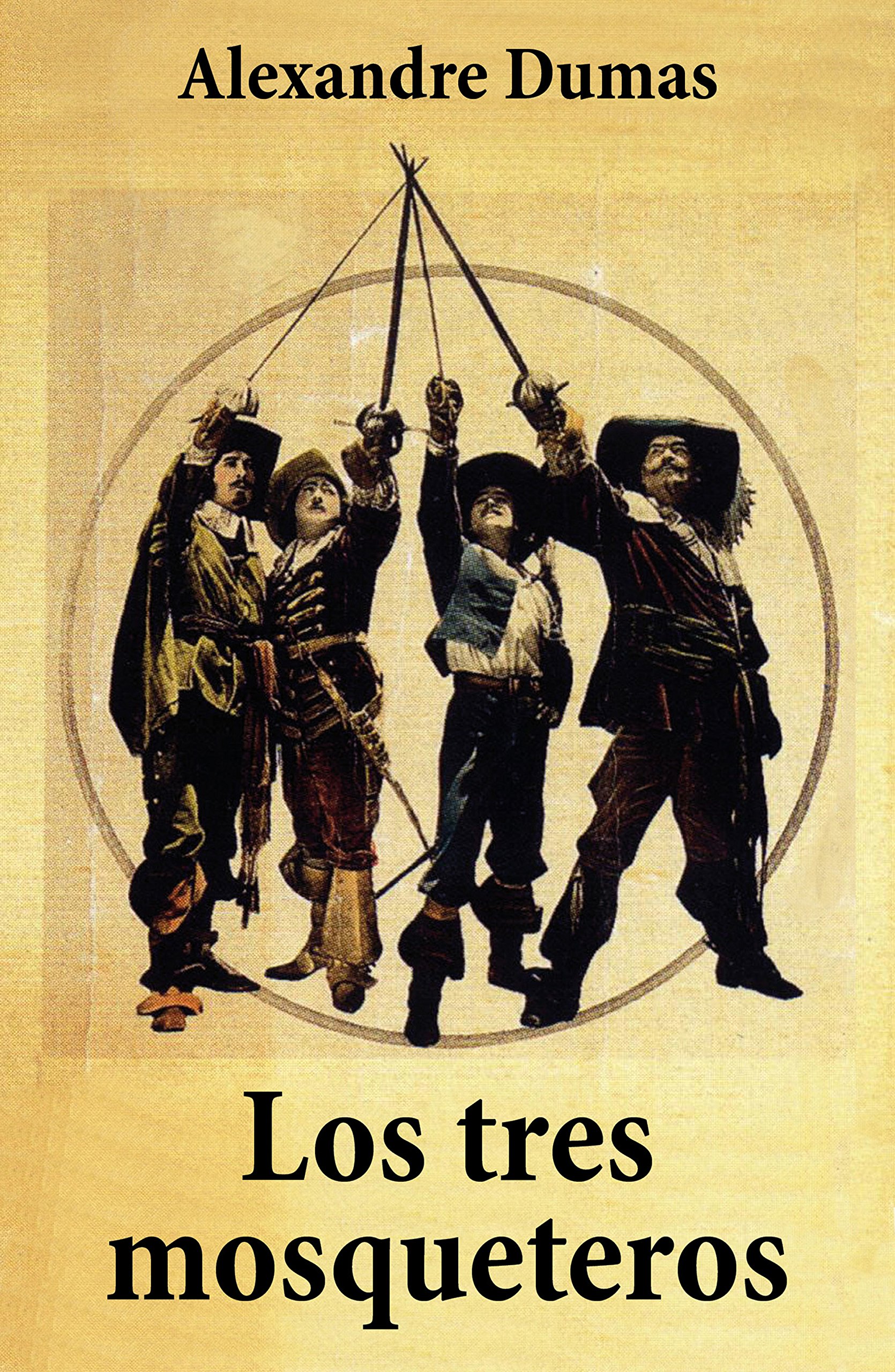 Los tres mosqueteros (Spanish Edition)