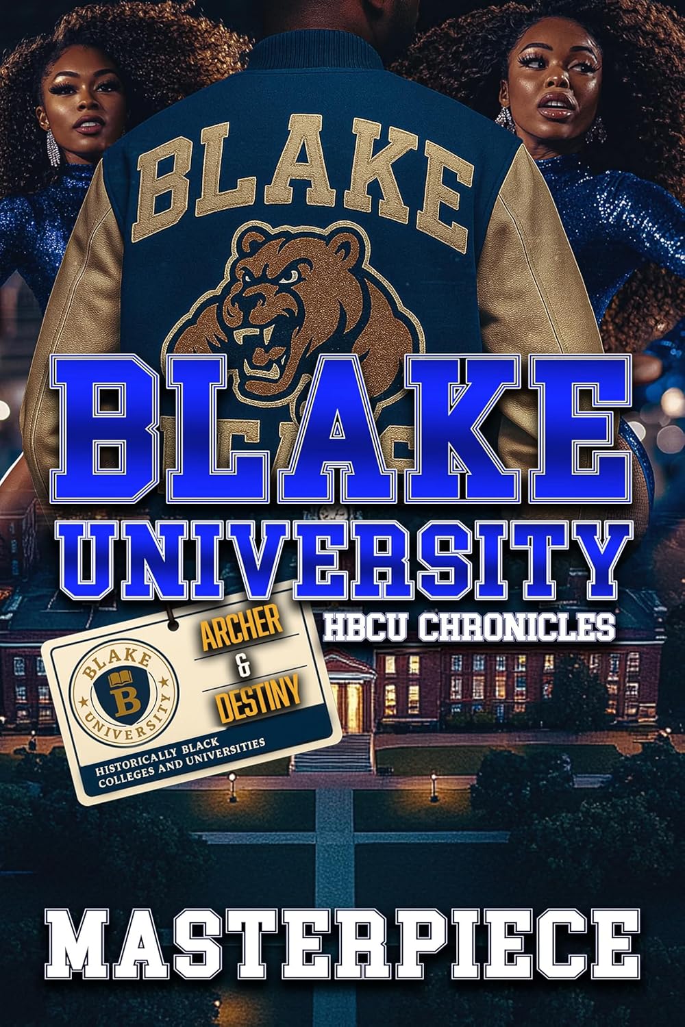 Blake University HBCU Chronicles: Archer & Destiny      Kindle Edition