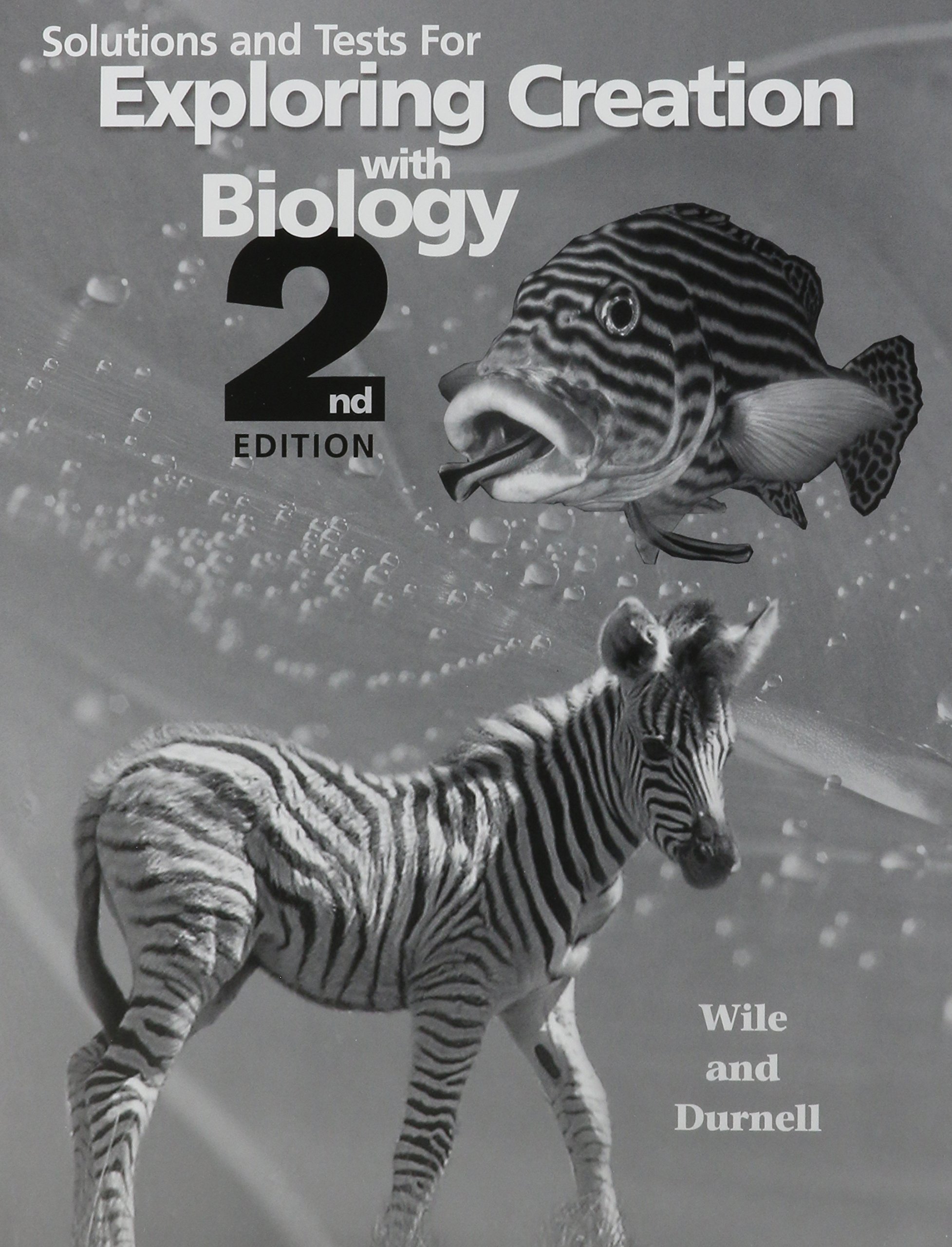 Solutions and Tests for Exploring Creation with Biology 2nd Edition Paperback – April 11, 2005