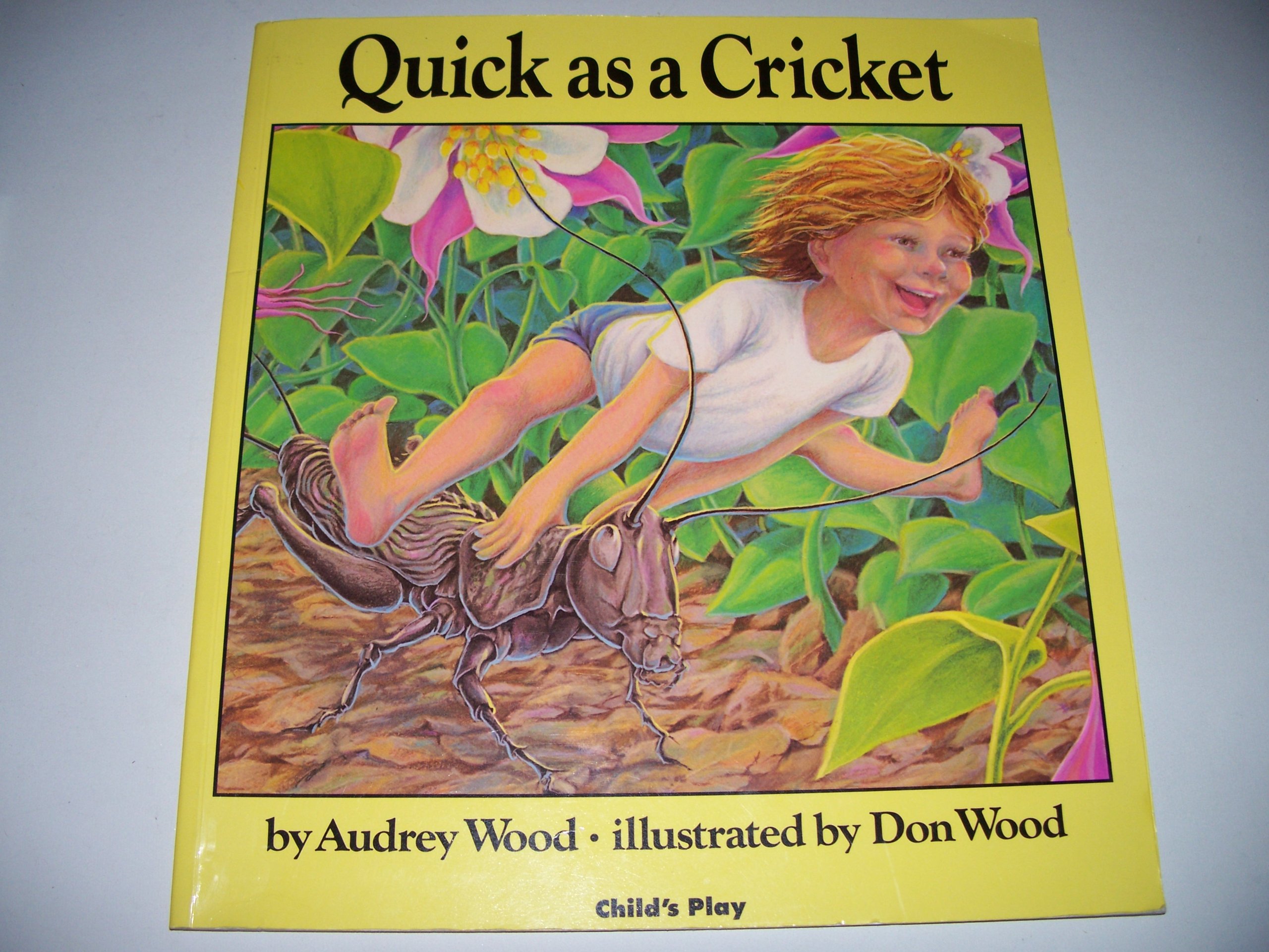 Quick as a Cricket (Child's Play Library) : Wood, Audrey, Wood