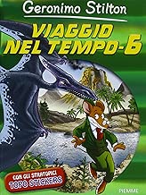 Viaggio nel tempo 6. Ediz. illustrata Copertina rigida=384 pagine