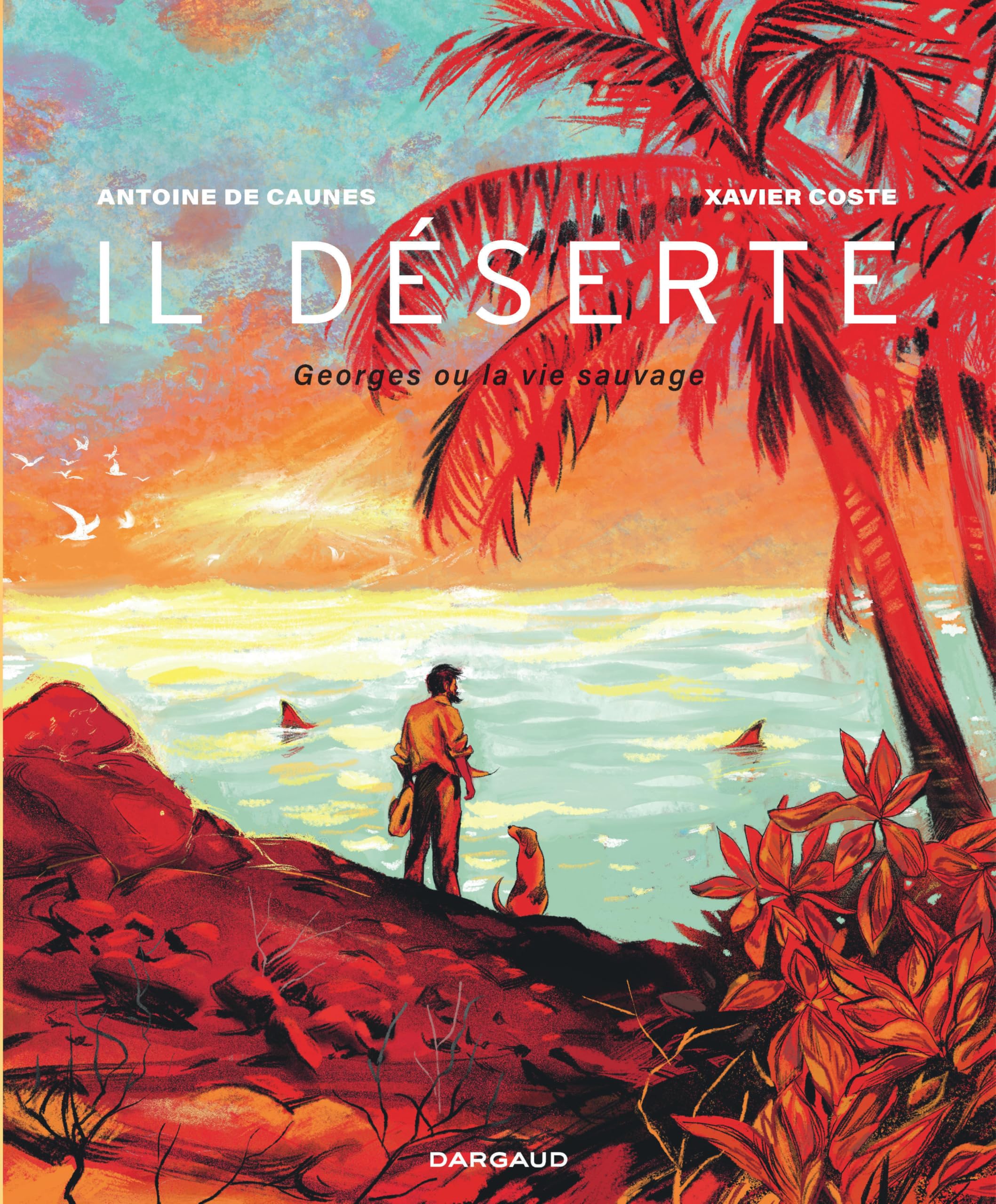 Il déserte: Georges ou la vie sauvage