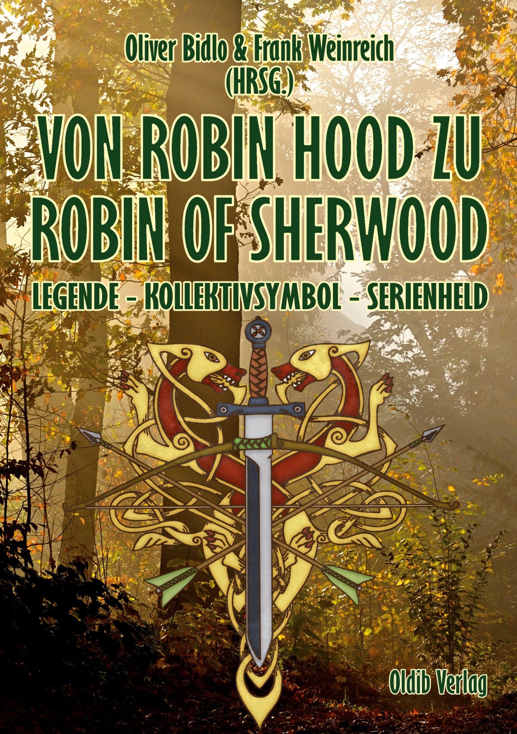 Von Robin Hood zu Robin of Sherwood: Legende - Kollektivsymbol - Serienheld