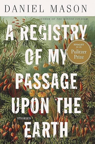 A Registry of My Passage upon the Earth: Stories
