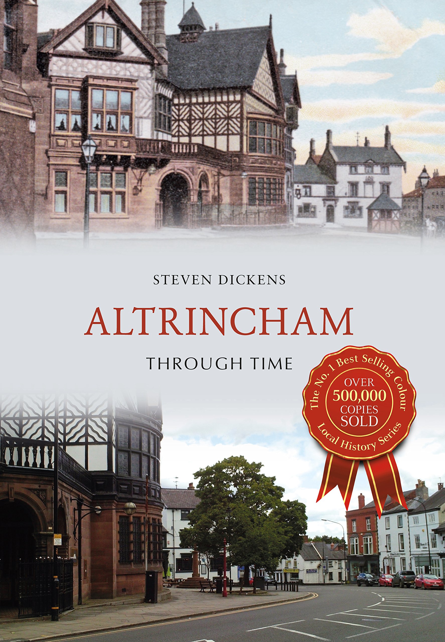 Altrincham Through Time by Steven Dickens - 9781445639017