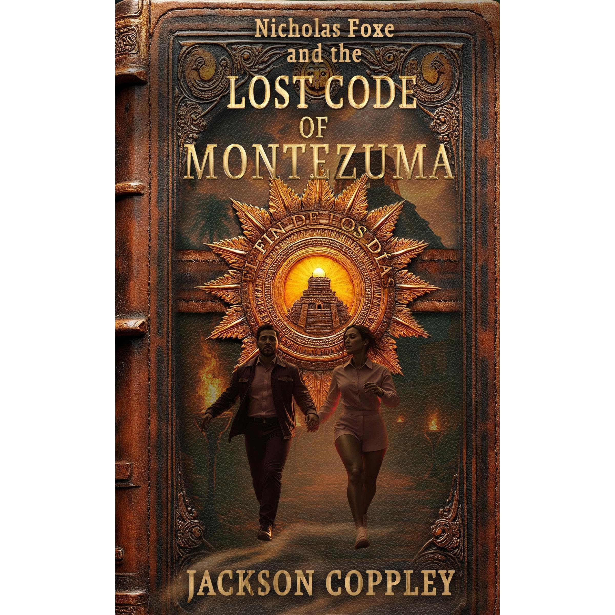 Nicholas Foxe and the Lost Code of Montezuma