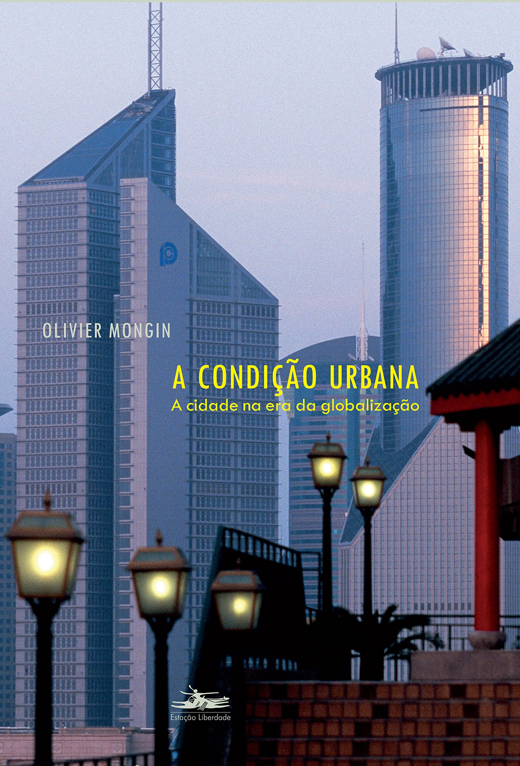A condição urbana: A cidade na era da globalização | Amazon.com.br