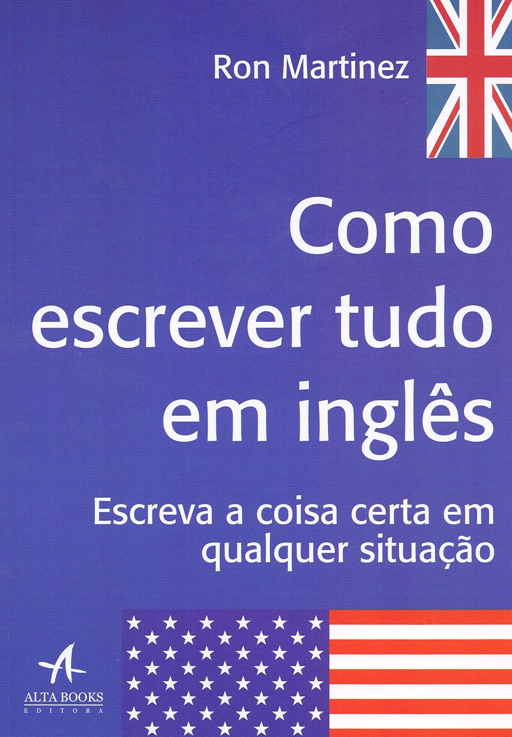 Como escrever tudo em inglês: escreva a coisa certa em qualquer ...