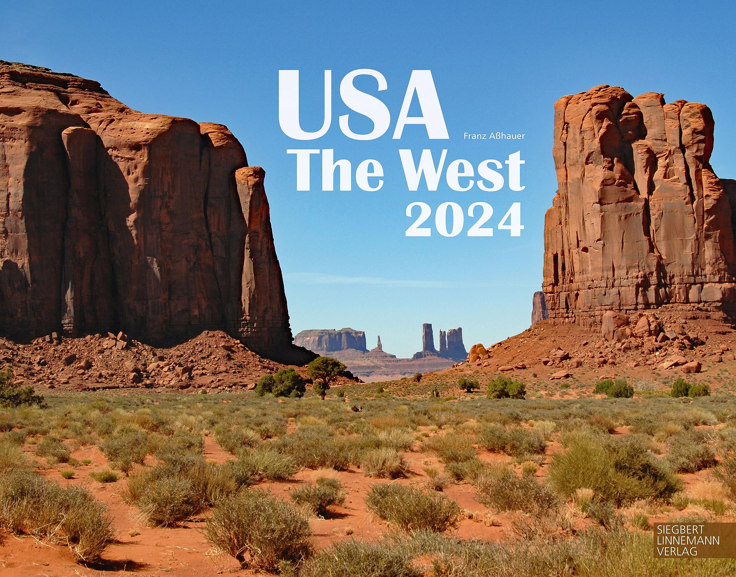 USA The West Kalender 2024 | Wandkalender USA The West/USA/Arizona/Kalifornien/Nevada im Großformat (58 x 45,5 cm) | Ein Kalender für Liebhaber des Westens: Großformat-Kalender 58 x 45,5 cm
