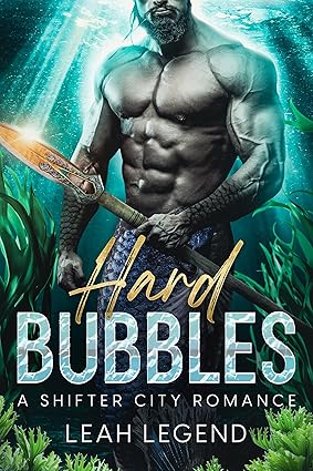 Hard Bubbles by Leah Legend (A Shifter City Romance)
