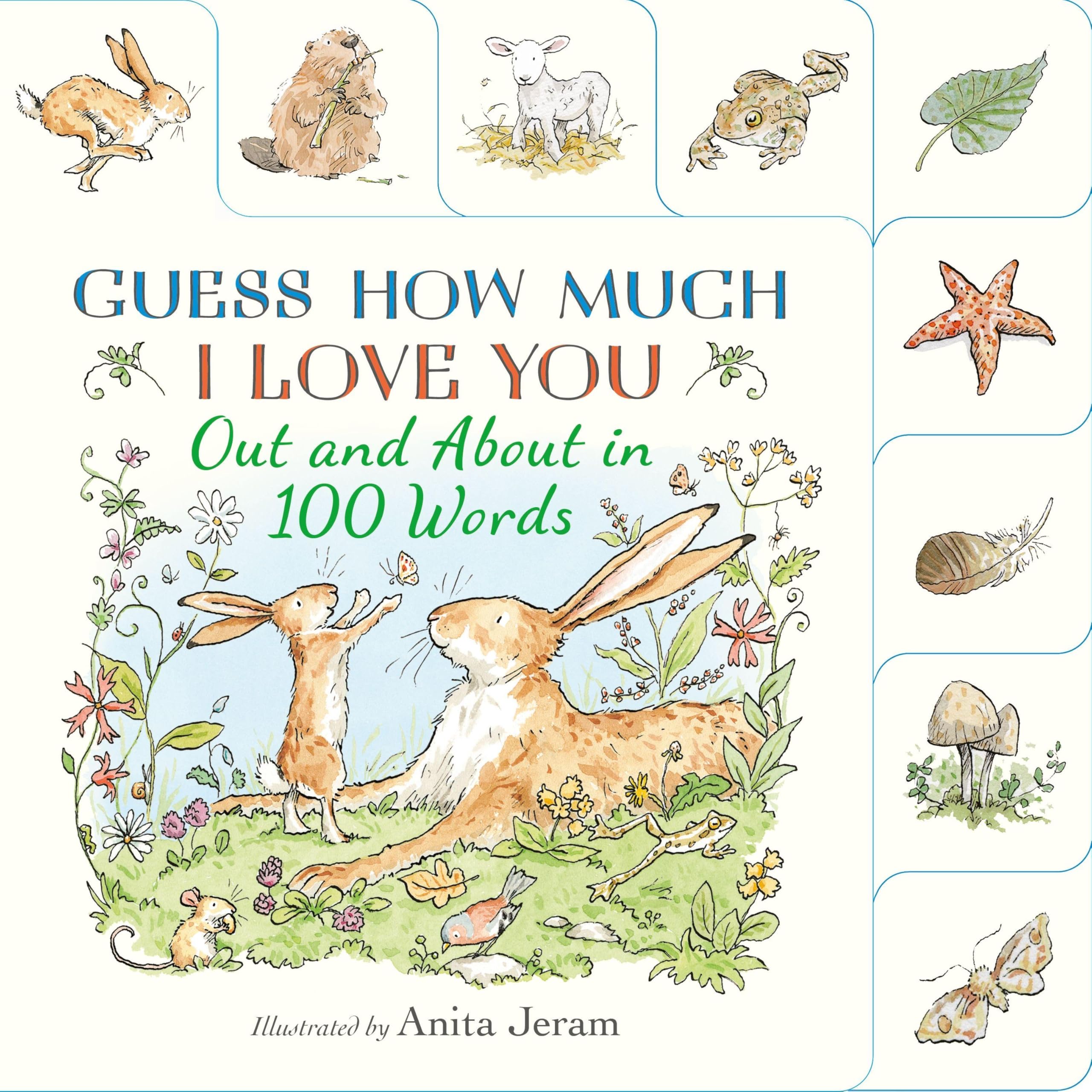 Guess How Much I Love You: Out and About in 100 Words: A beautiful introduction to nature words set in the world of the beloved and bestselling nutbrown hares - the perfect Easter gift!