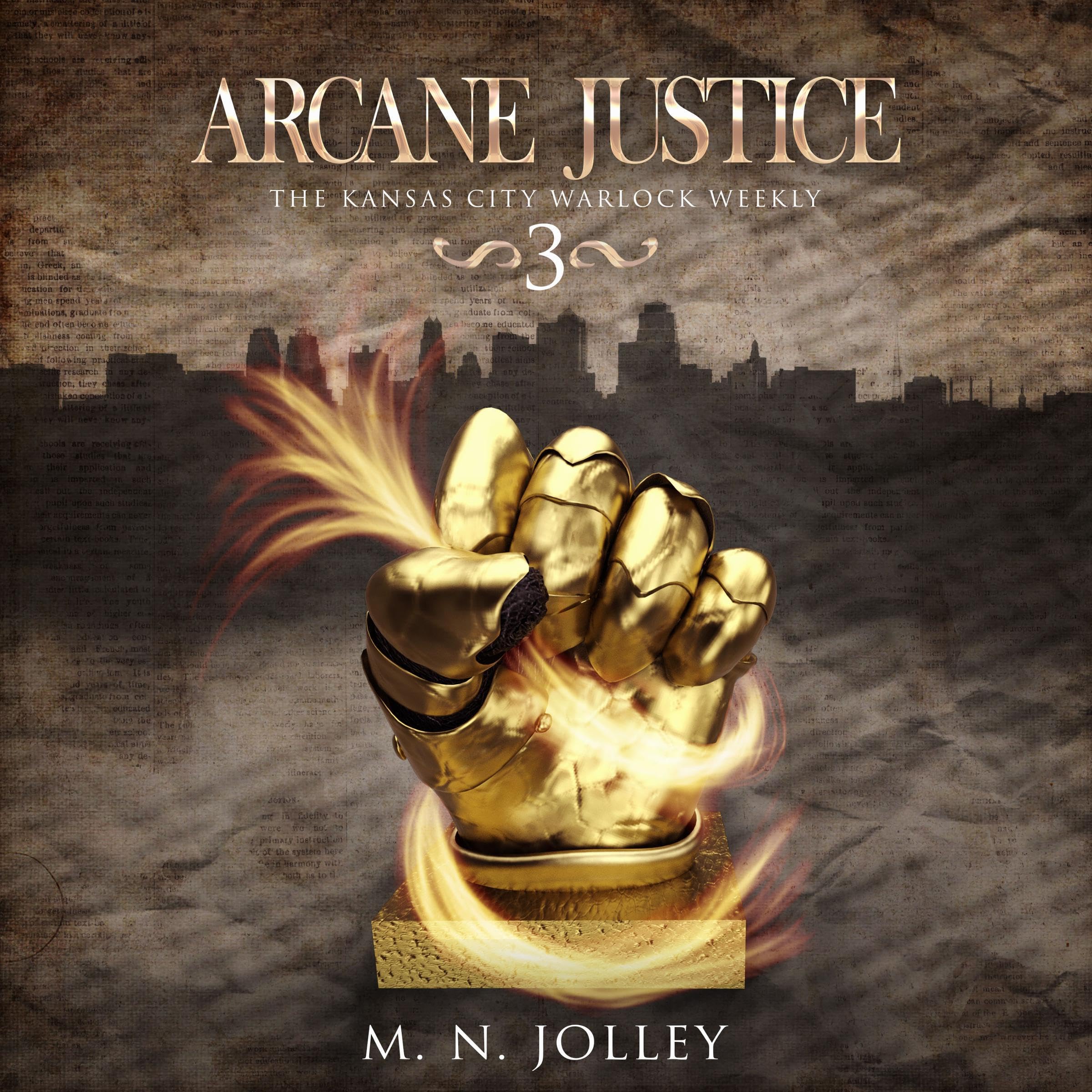 Cover art for Arcane Justice: An Urban Fantasy Mystery (The KC Warlock Weekly, Book Three)