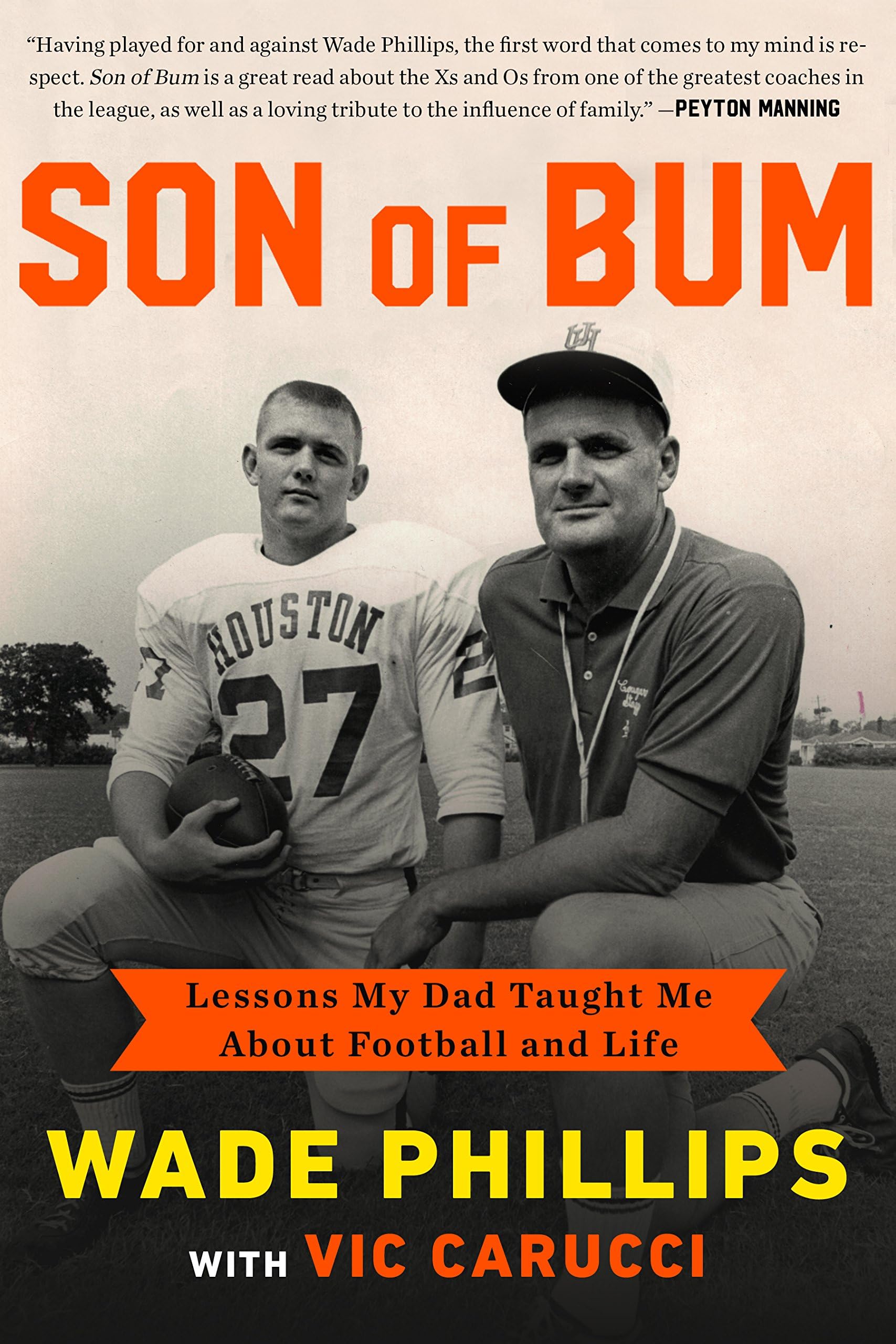 Wade PhillipsSon of Bum: Lessons My Dad Taught Me About Football and Life