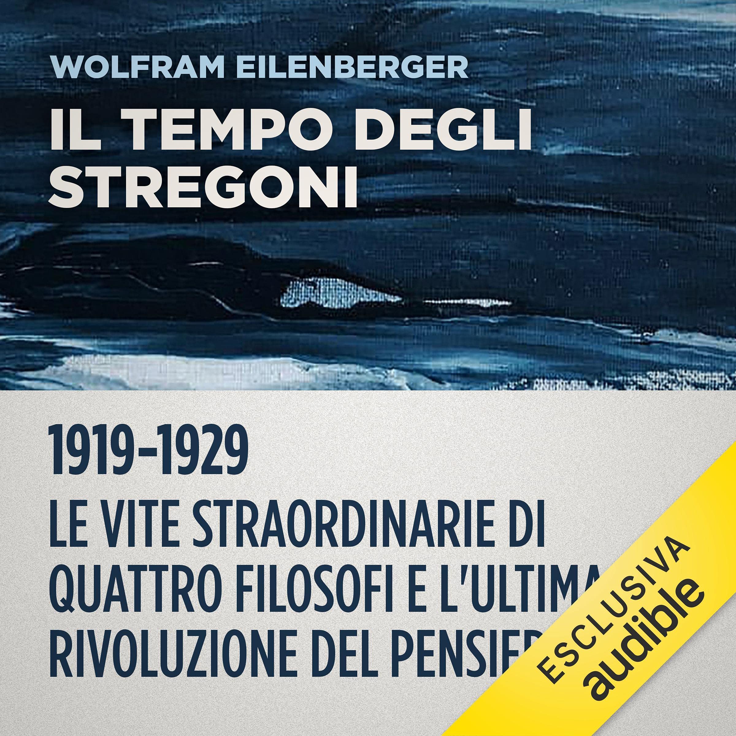 Il tempo degli stregoni. 1919-1929