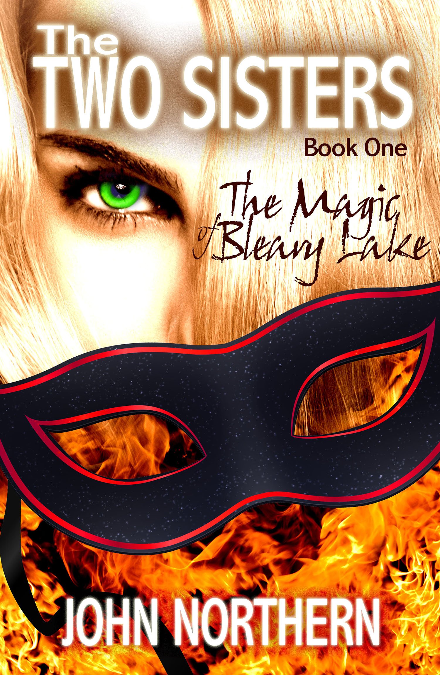 The Two Sisters - Book 1 - The Magic of Bleary Lake
