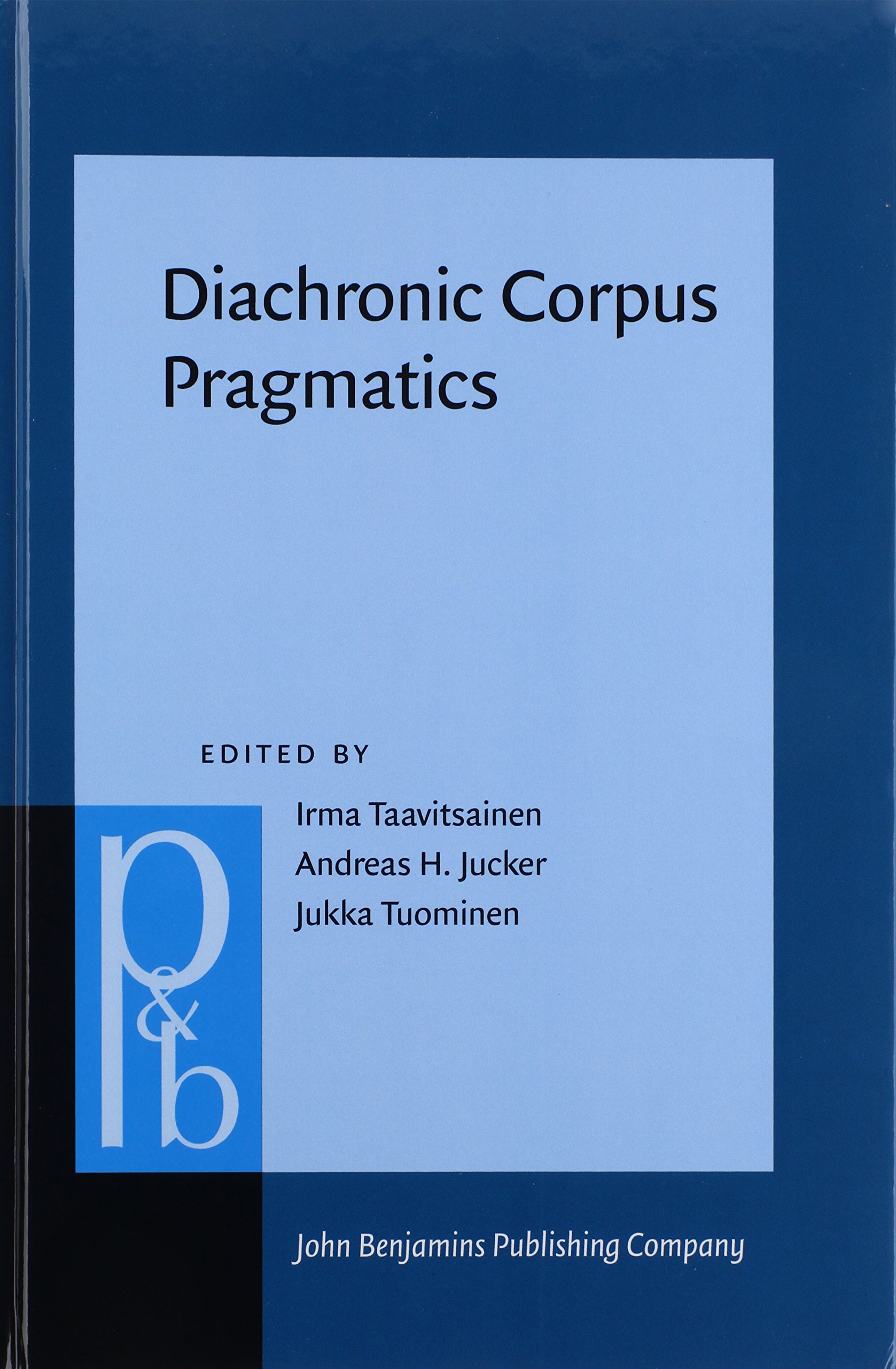 Buy Diachronic Corpus Pragmatics: 243 (Pragmatics & Beyond New Series) — BookShops.in