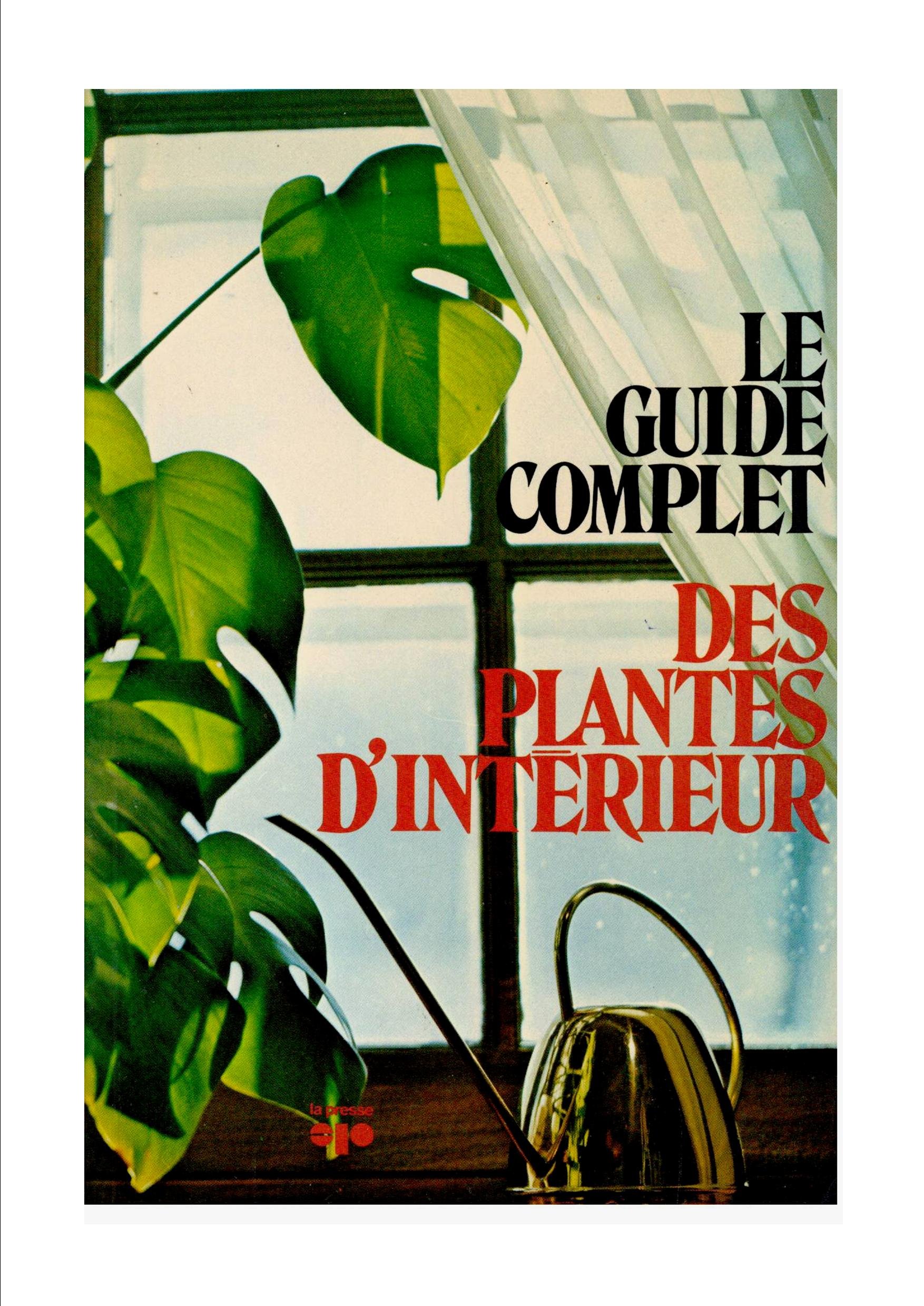 Le guide complet des plantes d'intérieur [Paperback] joan lee faust