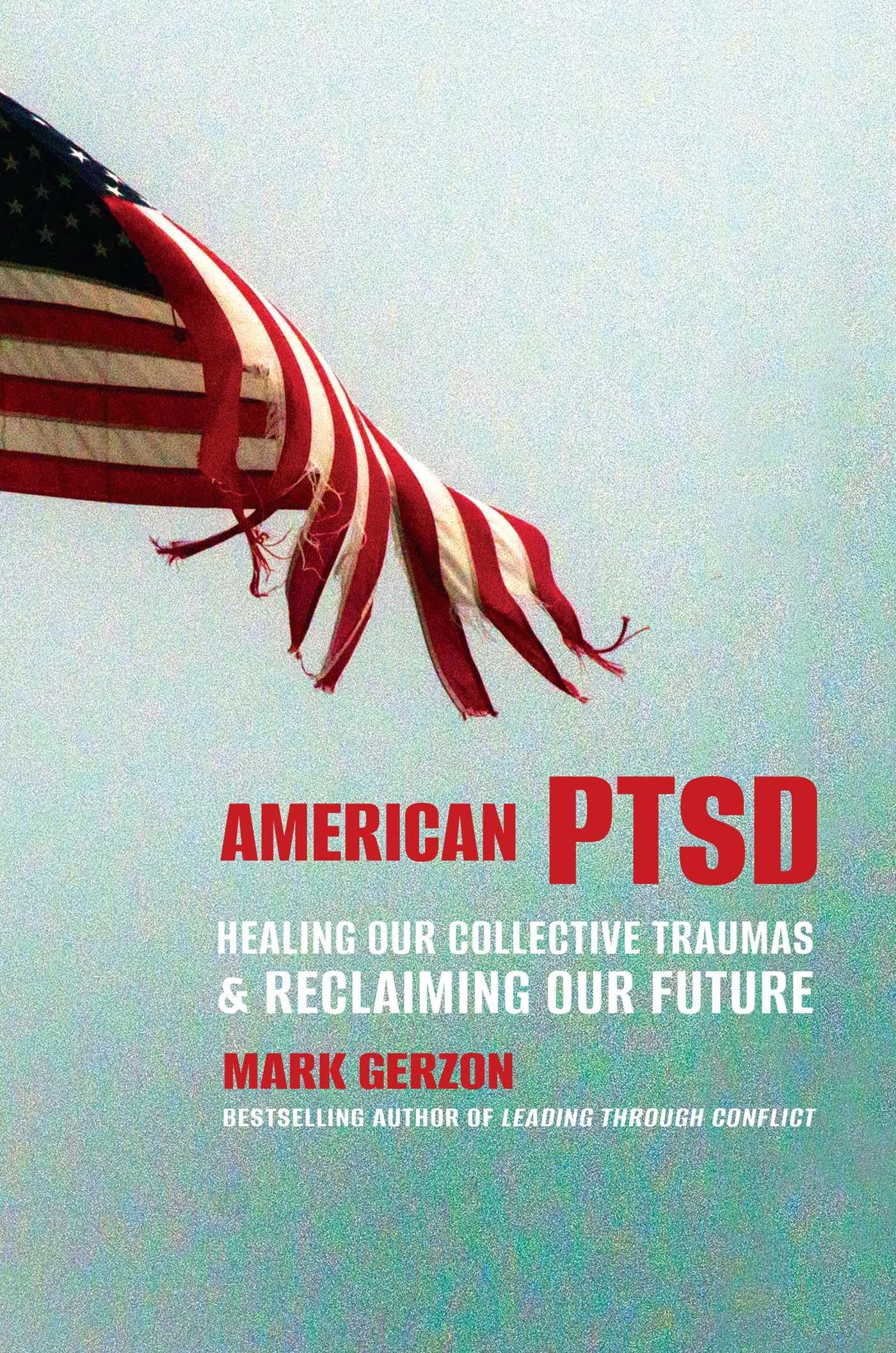 American Ptsd: Healing Our Collective Traumas & Reclaiming Our Future