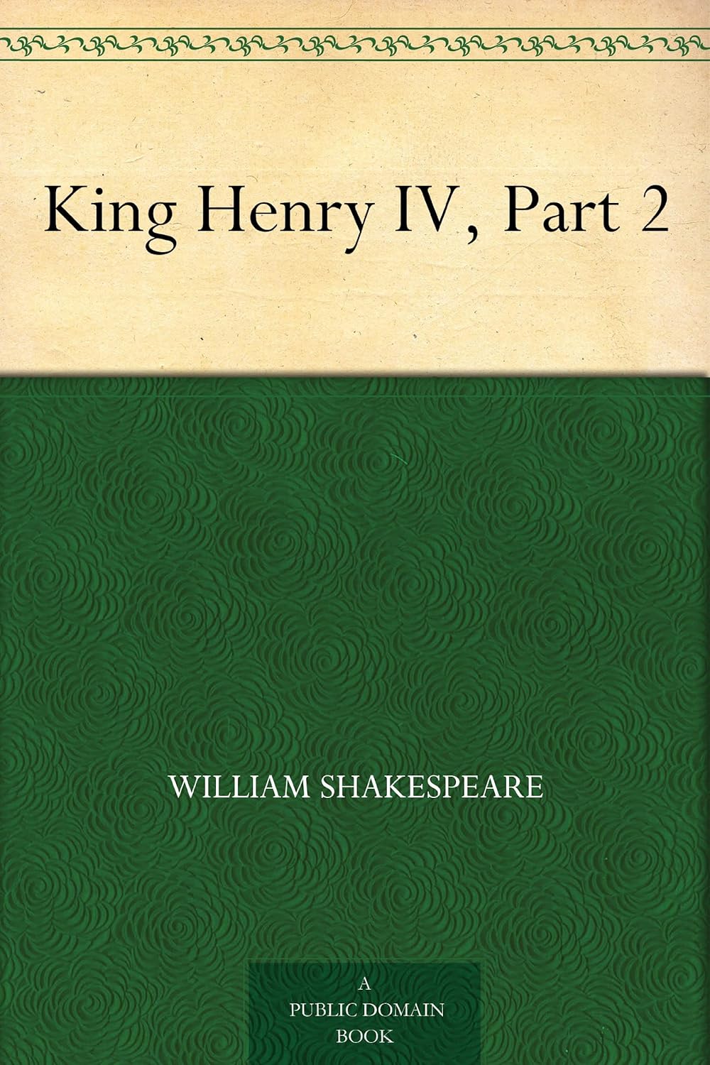 King Henry IV, Part 2      Kindle Edition
