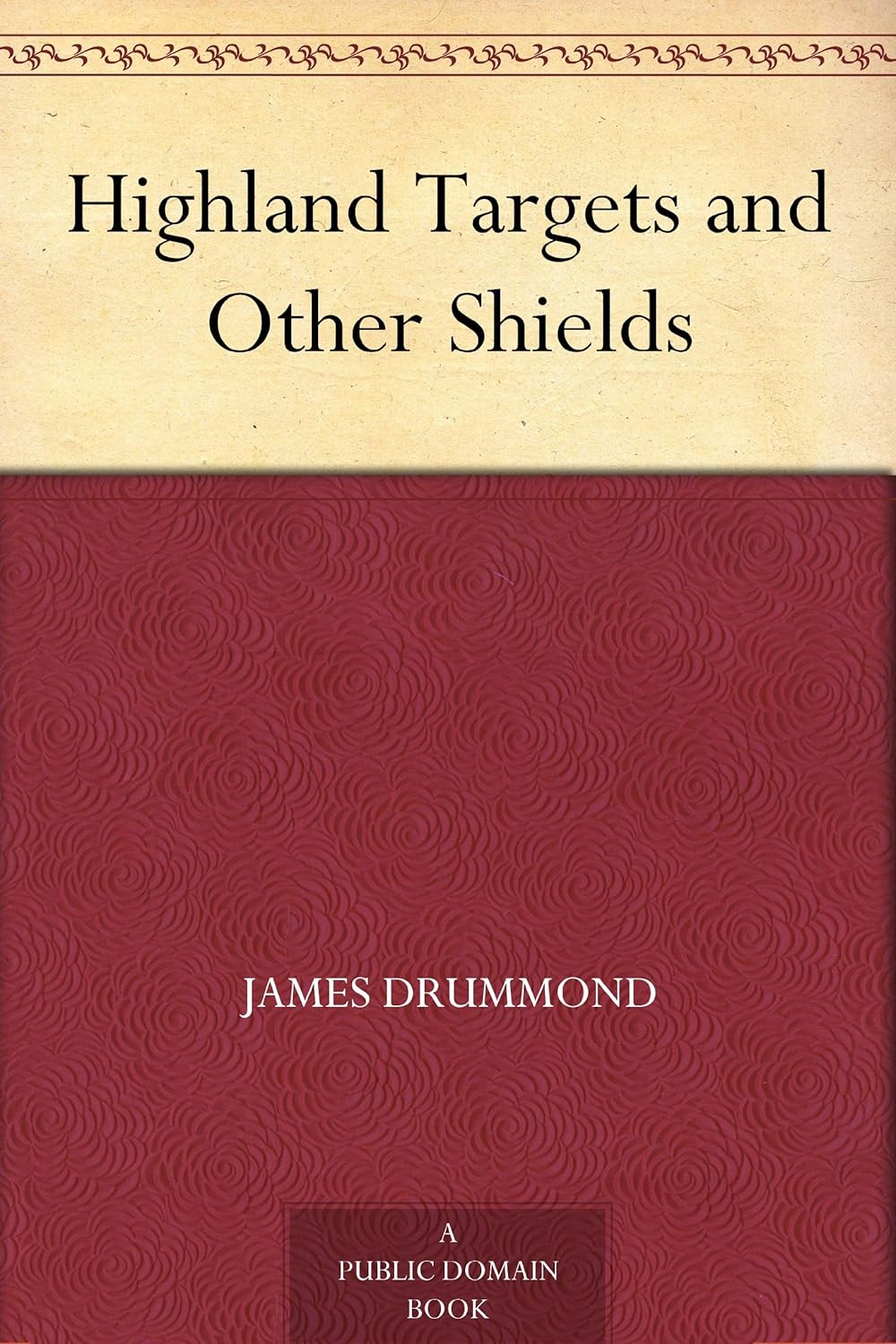 Highland Targets and Other Shields      Kindle Edition