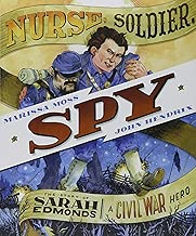Nurse, Soldier, Spy: The Story of Sarah Edmonds, a Civil War Hero