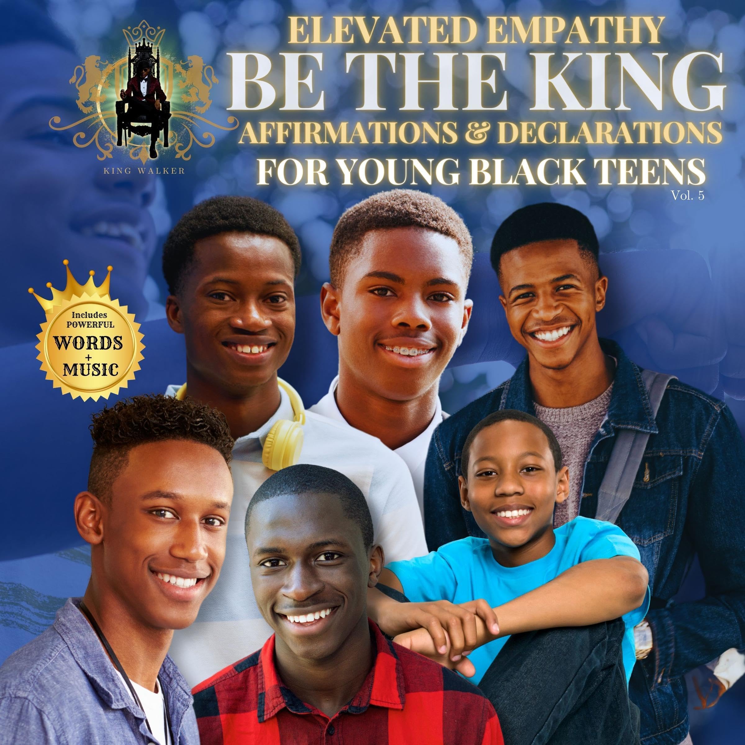 Cover art for Elevated Empathy: Be the King Affirmations and Declarations for Young Black Teens, Vol. 5