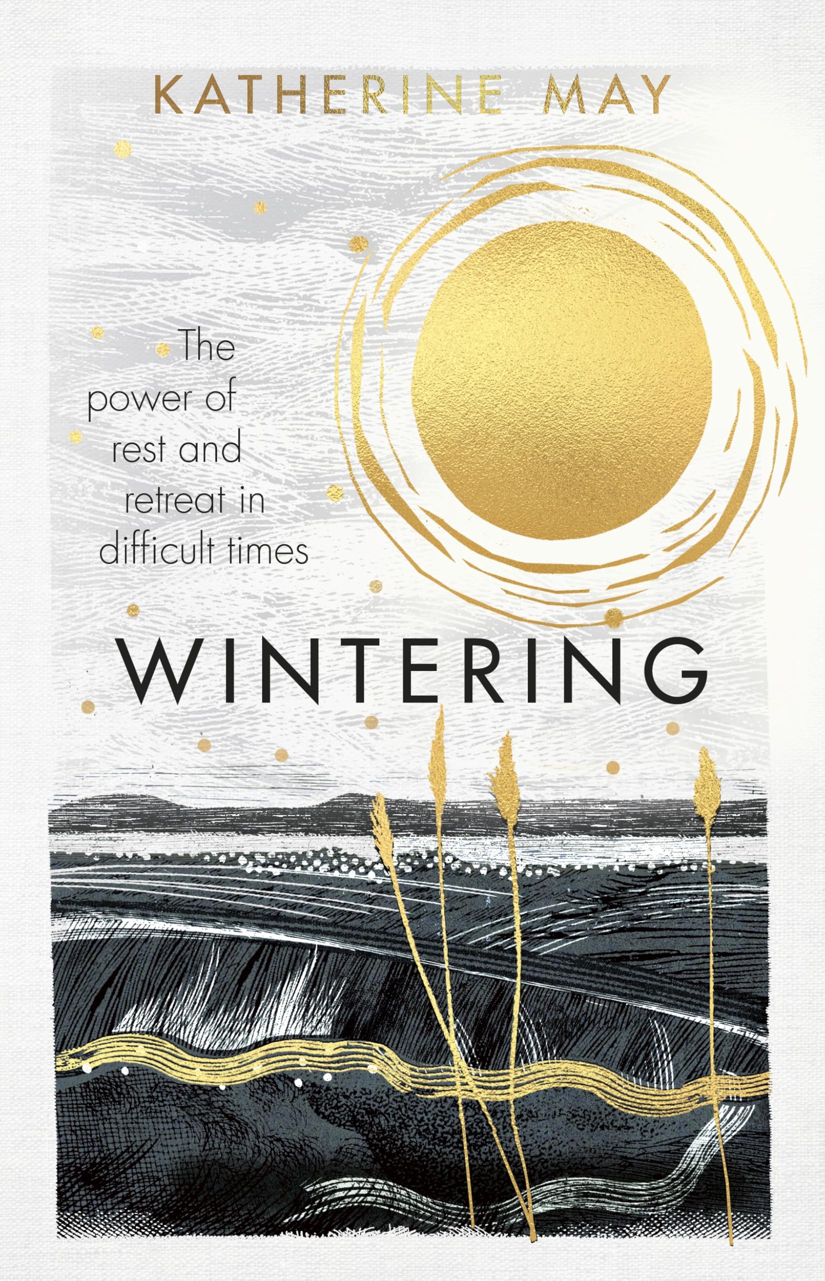 Wintering: The life-changing Sunday Times bestseller