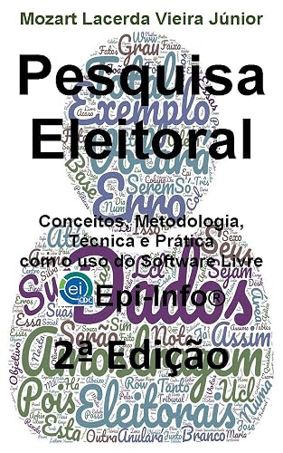 Pesquisa Eleitoral: Conceitos, Metodologia, Técnica e Prática