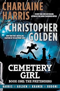 Cemetery Girl: Book One: The Pretenders (The Cemetery Girl Trilogy)