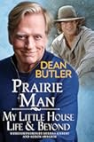 Prairie Man: My Little House Life & Beyond