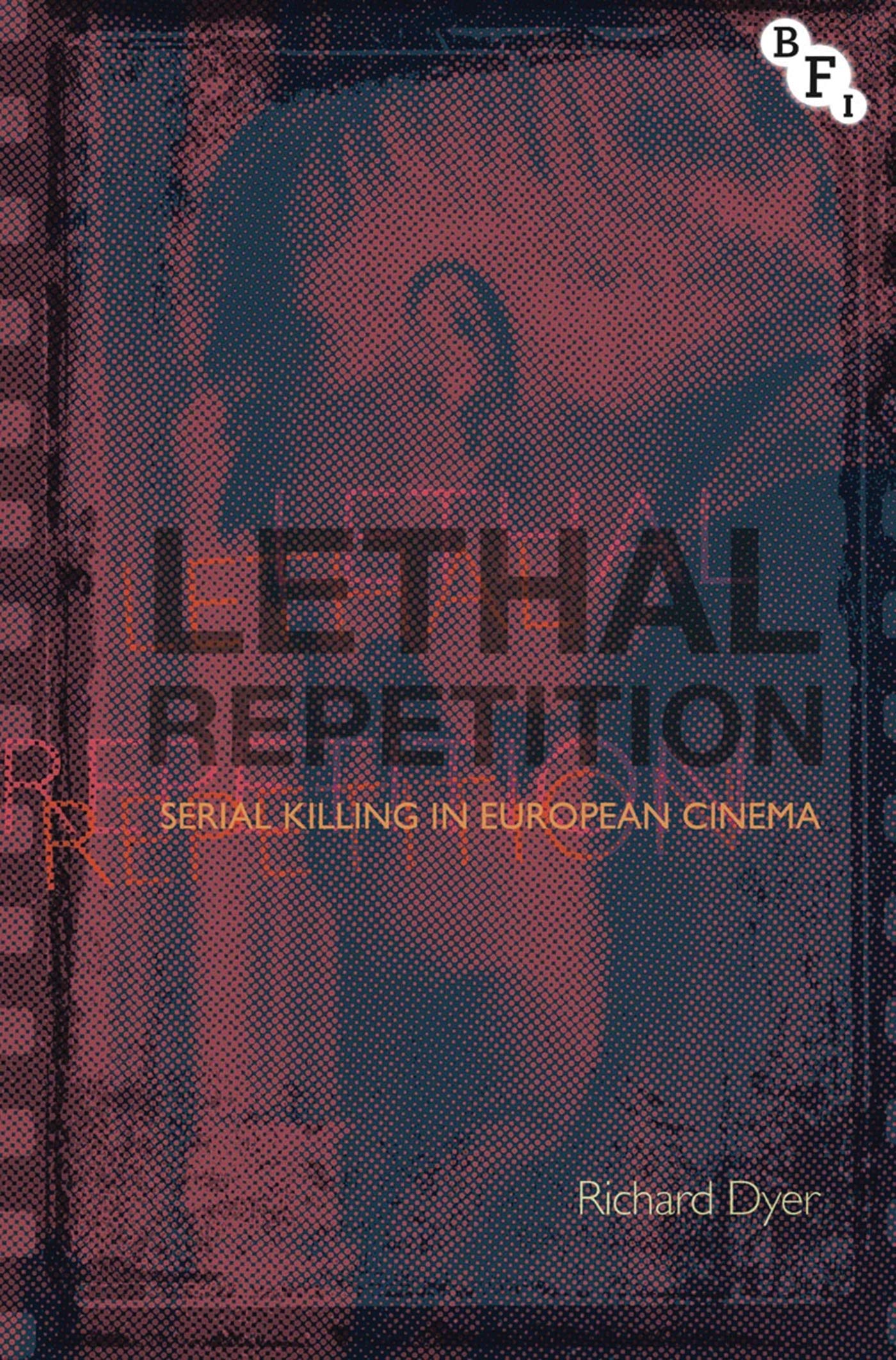 Lethal Repetition Serial Killing comprendre l'esprit des tueurs de film