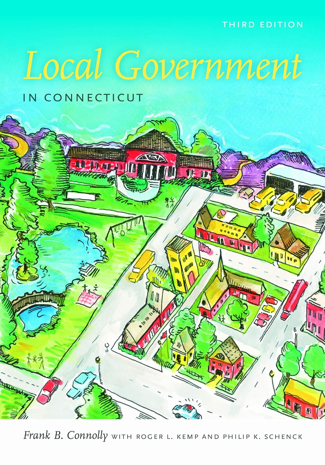 Local Government in Connecticut, Third Edition (The Driftless Connecticut Series)