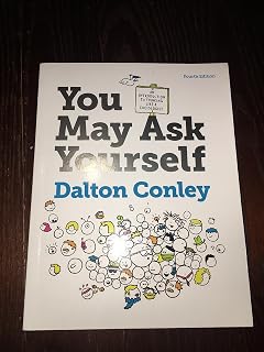 You May Ask Yourself: An Introduction to Thinking Like a Sociologist (Fourth Edition)