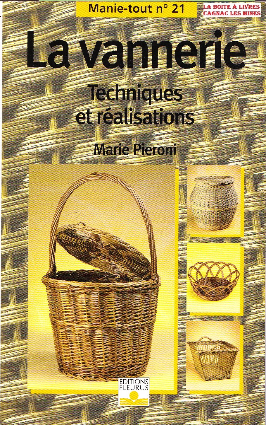 La Vannerie : Techniques et réalisations