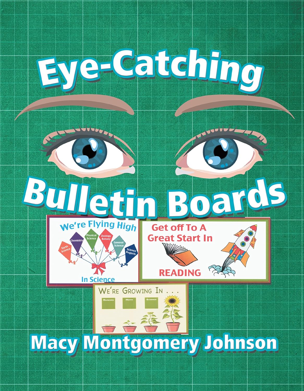 EyeCatching Bulletin Boards Kindle edition by Johnson, Macy