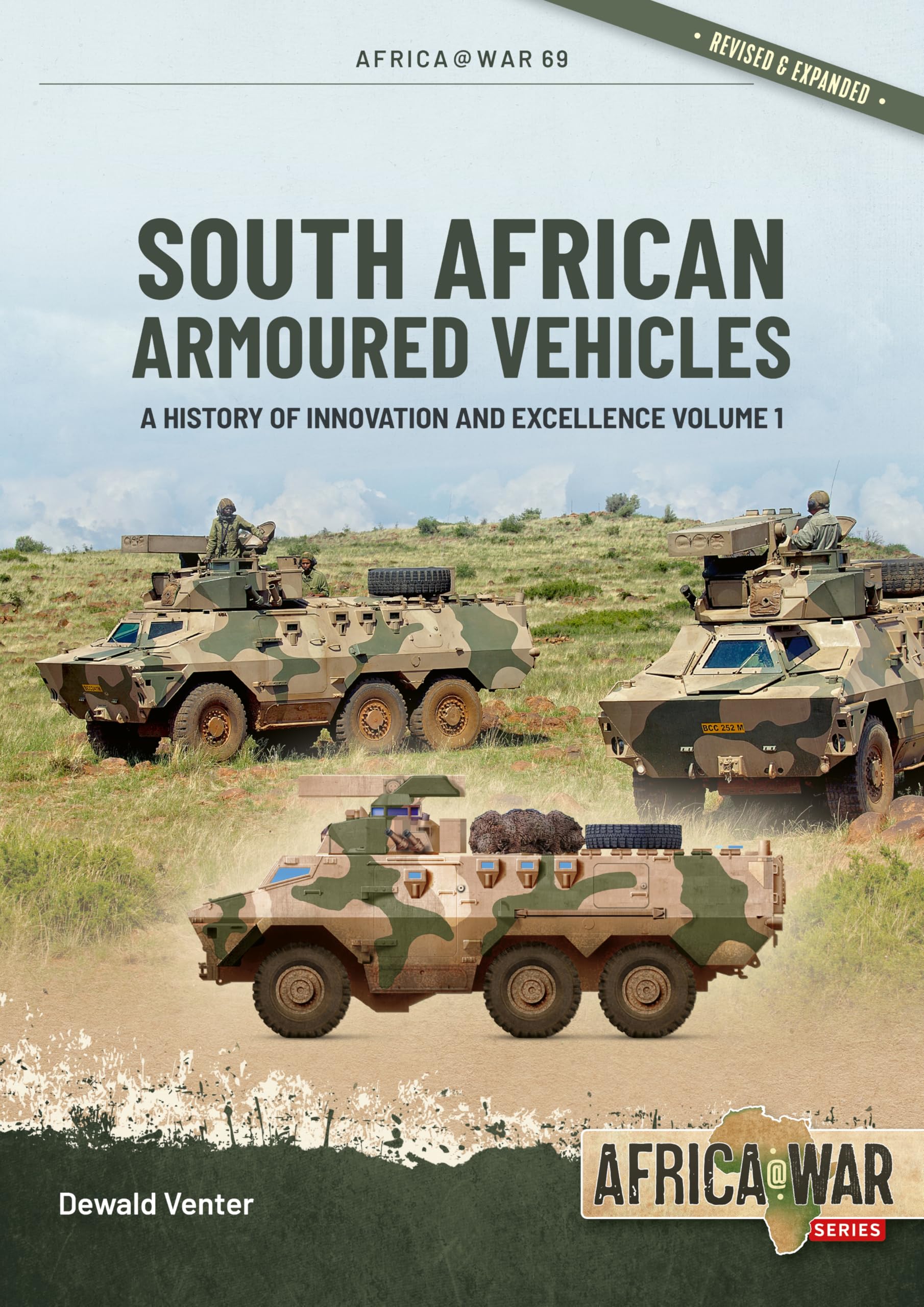 South African Armoured Vehicles Volume 1: A History of Innovation and Excellence (Africa@War)