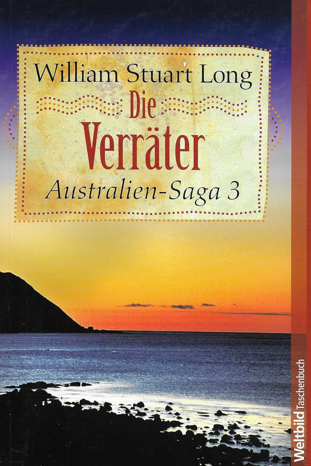 Die Verräter (AustralienSaga, Band 3) William Stuart Long Amazon.de