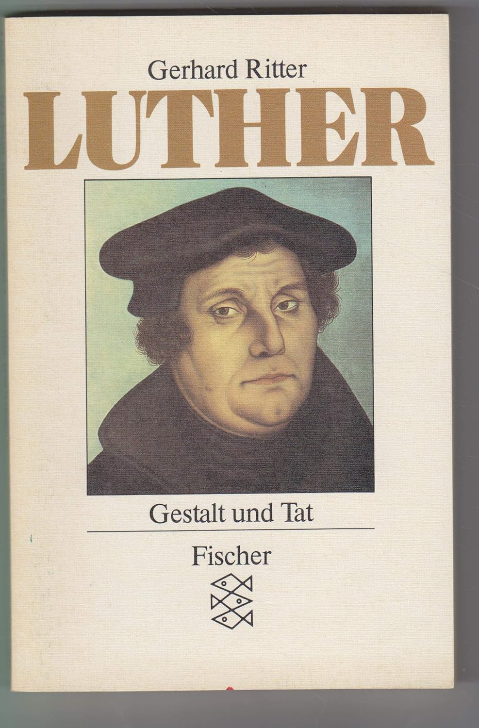 Amazon.co.jp Luther. Gestalt und Tat. Ritter, Gerhard 本