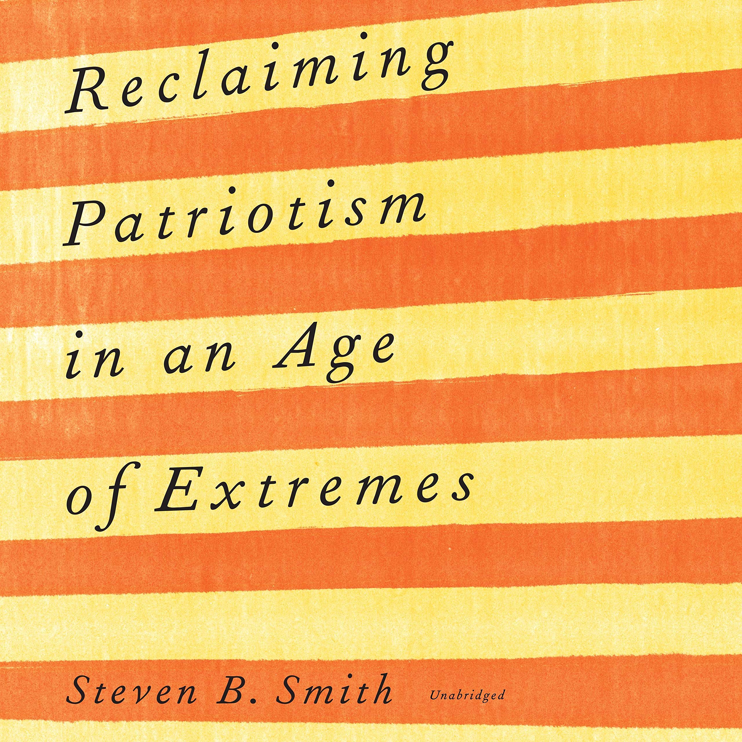 Cover art for Reclaiming Patriotism in an Age of Extremes