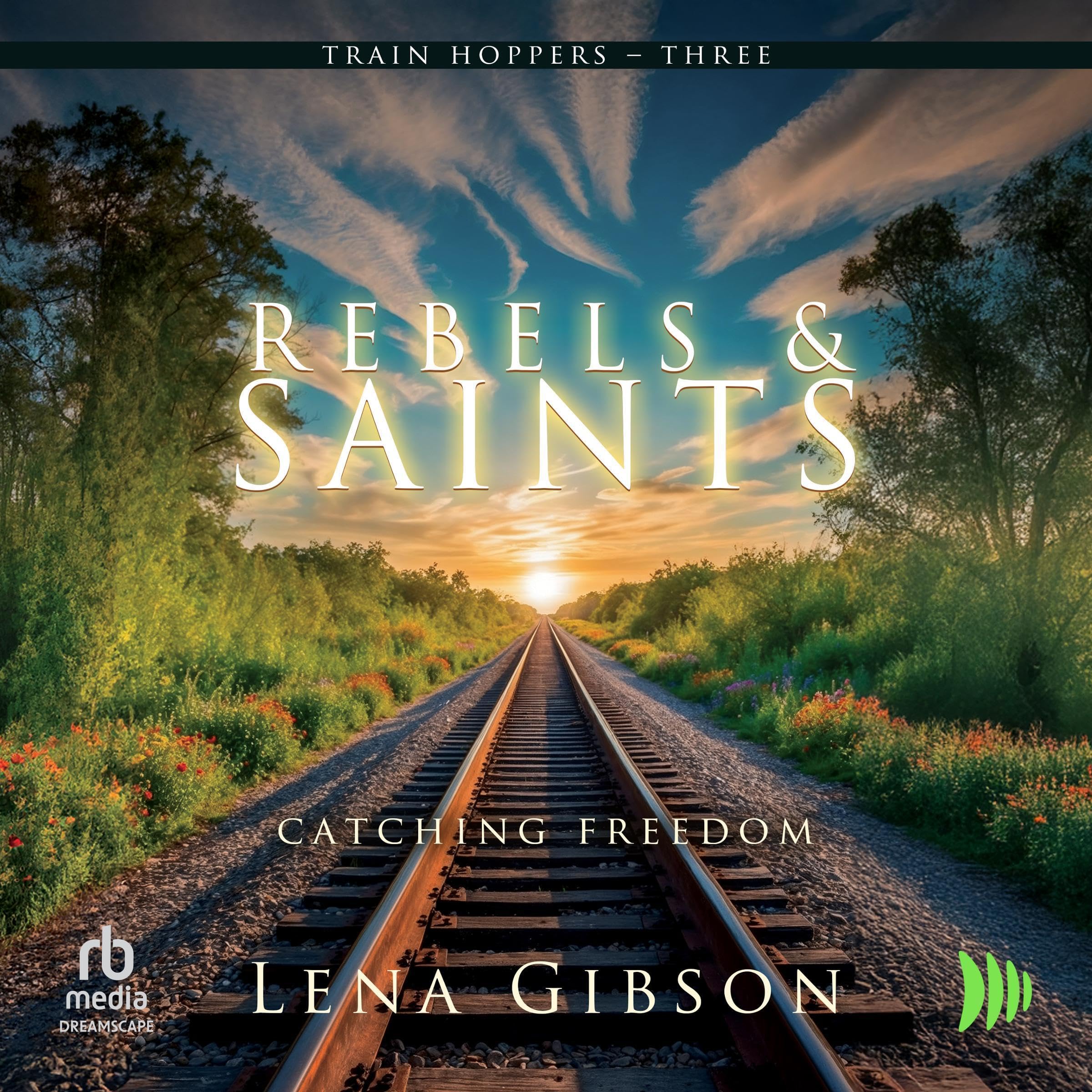 Cover art for Rebels and Saints: Catching Freedom