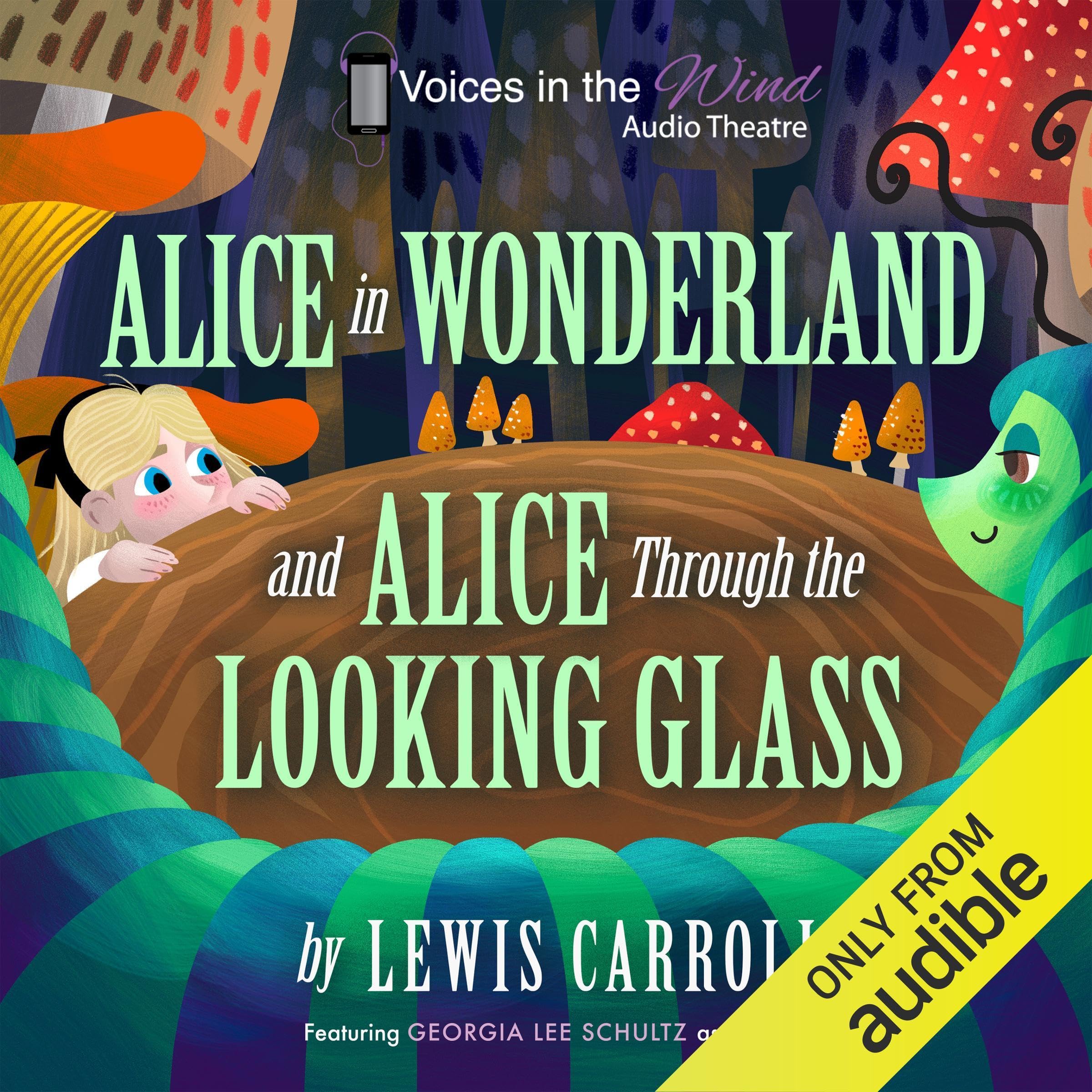 Alice in Wonderland and Alice Through the Looking-Glass (Dramatized)